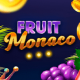 Fruit Monaco